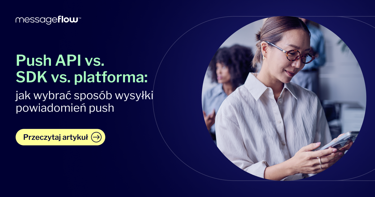Push API vs SDK vs platforma – jakie powiadomień push wybrać